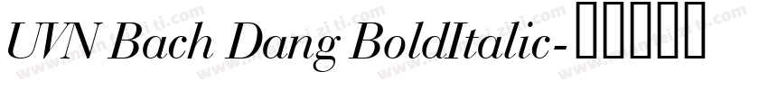 UVN Bach Dang BoldItalic字体转换